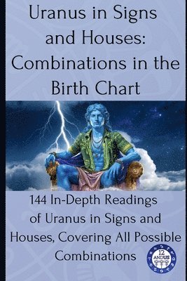 12andus Astrology - Uranus in Signs and Houses, Häftad
