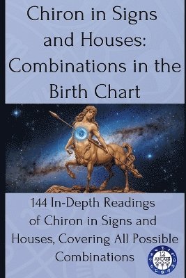 12andus Astrology - Chiron in Signs and Houses, Häftad