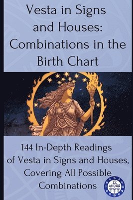 12andus Astrology - Vesta in Signs and Houses, Häftad