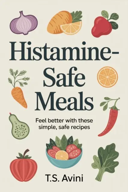 T.S Avini - Histamine-Safe Meals, E-bok. Tillgänglighet: Lägg i varukorg