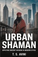 T S Avini - Urban Shaman, Häftad. Tillgänglighet: Lägg i varukorg