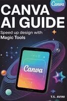T S Avini - Canva AI Guide, Häftad. Tillgänglighet: Lägg i varukorg