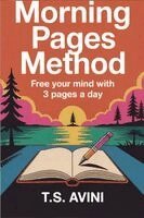 T S Avini - Morning Pages Method, Häftad. Tillgänglighet: Lägg i varukorg