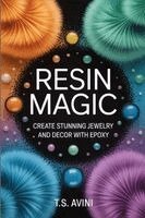 T S Avini - Resin Magic, Häftad. Tillgänglighet: Lägg i varukorg