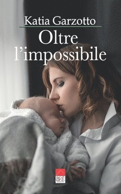 Garzotto, K: Oltre l'impossibile, Häftad