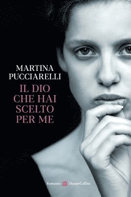 Martina Pucciarelli - Dio che hai scelto per me, Häftad