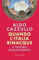 Aldo Cazzullo - Quando l'Italia rinacque. Il nostro Rinascimento, Häftad. Tillgänglighet: Lägg i varukorg