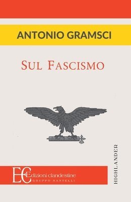 Antonio Gramsci - Sul Fascismo, Häftad