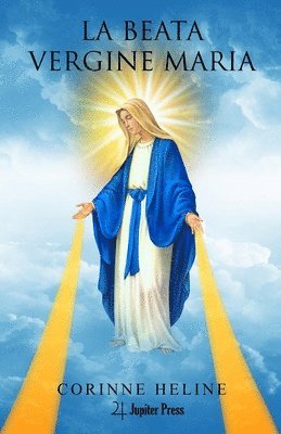 La Beata Vergine Maria, Häftad