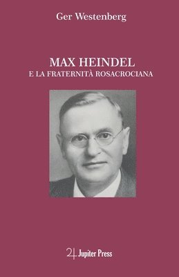 Ger Westenberg, Paolo Parenti - Max Heindel E La Fraternitá Rosacrociana, Häftad