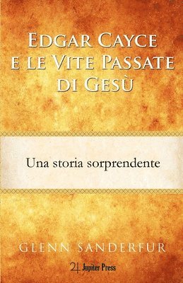 Glenn Sanderfur - Edgar Cayce e le Vite Passate di Gesù, Häftad