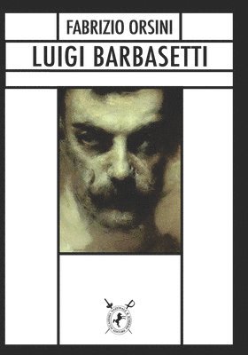 Fabrizio Orsini - Luigi Barbasetti, Häftad