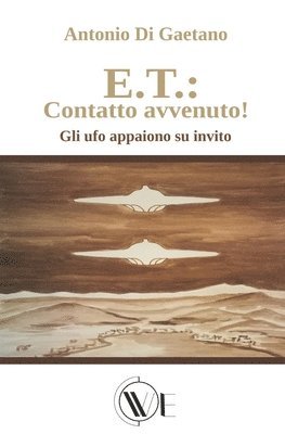 E.T.: Contatto avvenuto!: Gli ufo appaiono su invito, Häftad