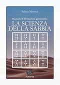scienza della sabbia - Manuale di divinazione geomantica