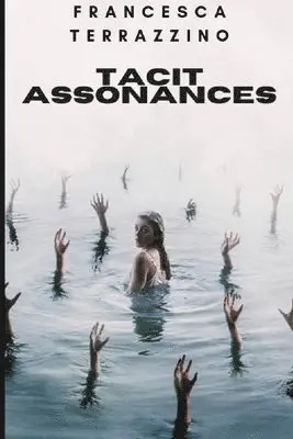 Francesca Terrazzino - Tacit assonances, Häftad. Tillgänglighet: Lägg i varukorg