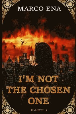 Marco Ena - I'm Not the Chosen One, Häftad