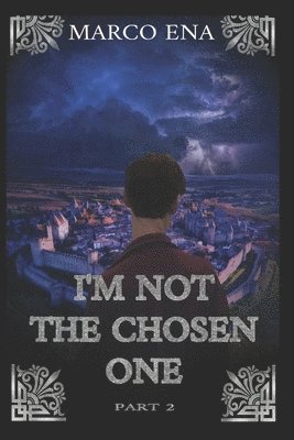 Marco Ena - I'M NOT THE CHOSEN ONE part II, Häftad