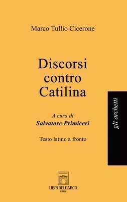 Marco Tullio Cicerone - Discorsi contro Catilina, Häftad