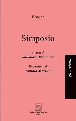 Platone Platone, Salvatore Primiceri - Simposio, Häftad. Tillgänglighet: Lägg i varukorg