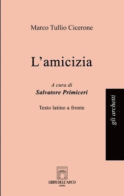 Marco Tullio Cicerone - L'amicizia, Häftad