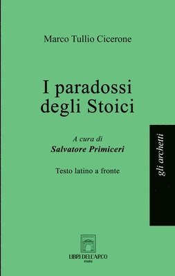 Marco Tullio Cicerone - I paradossi degli Stoici, Häftad