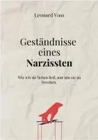 Leonhard Voss - GESTÄNDNISSE EINES NARZISSTEN, Häftad. Tillgänglighet: Lägg i varukorg