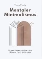 MENTALER MINIMALISMUS, Häftad. Tillgänglighet: Lägg i varukorg