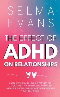 Selma Evans - Effect of ADHD on Relationships, Häftad