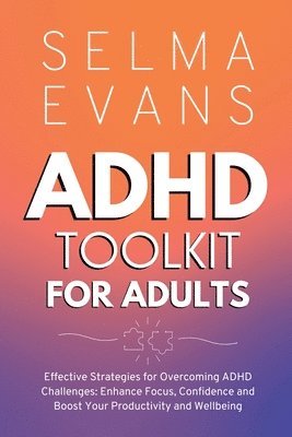 Selma Evans - ADHD Toolkit for Adults, Häftad