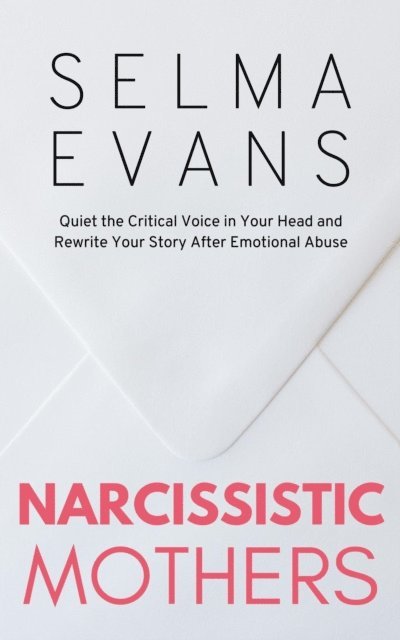 Selma Evans - Narcissistic Mothers, E-bok