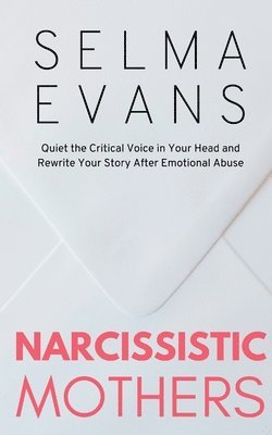 Selma Evans - Narcissistic Mothers, Häftad