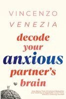 Decode Your Anxious Partner's Brain