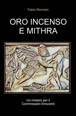 Fabio Rennani - Oro Incenso E Mithra, Häftad
