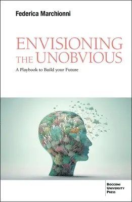 Federica Marchionni - Envisioning the Unobvious, Häftad. Tillgänglighet: Lägg i varukorg