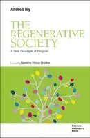 Andrea Illy - The Regenerative Society: A New Paradigm of Progress, Häftad