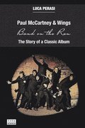 Paul McCartney & Wings: Band on the Run. The Story of a Classic Album
