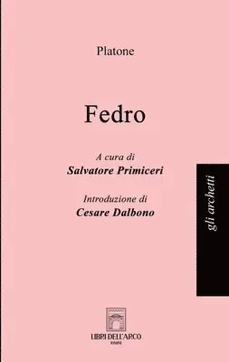 Platone Platone - Fedro, Häftad. Tillgänglighet: Lägg i varukorg