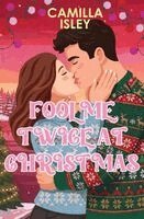 Camilla Isley - Fool Me Twice at Christmas, Häftad