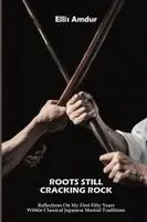 Ellis Amdur - Roots Still Cracking Rock, Häftad. Tillgänglighet: Lägg i varukorg