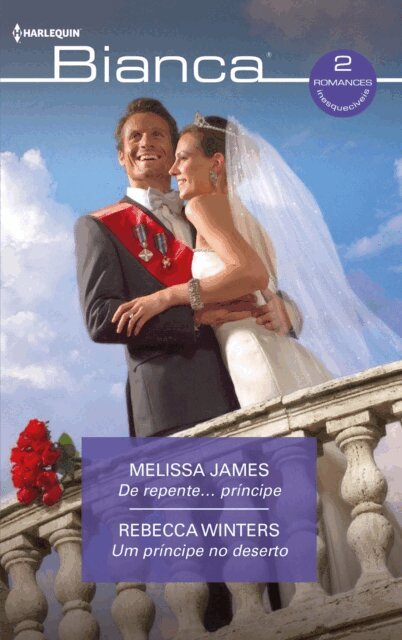 Rebecca Winters, Melissa James - De repente... principe - Um principe no deserto, E-bok