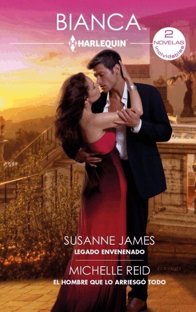 Michelle Reid, Susanne James - Legado envenenado - El hombre que lo arriesgó todo, E-bok