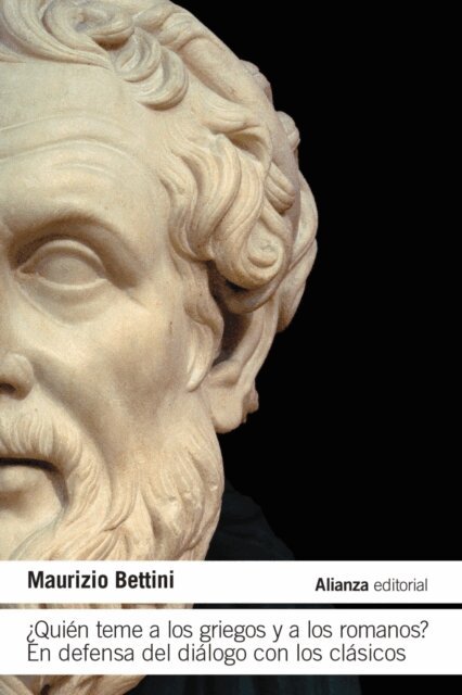 Maurizio Bettini - Quien teme a los griegos y a los romanos?, E-bok