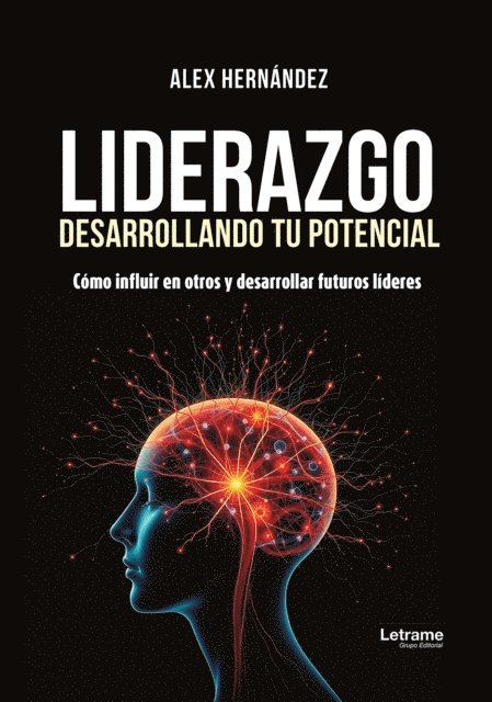 Alex Hernandez - Liderazgo. Desarrollando tu potencial, E-bok