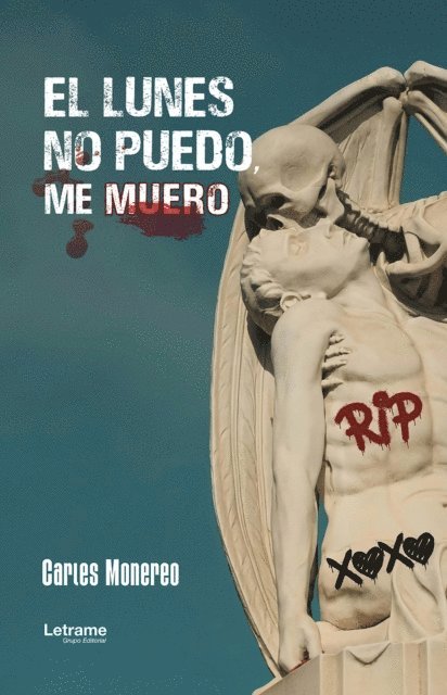 Carles Monereo - El lunes no puedo, me muero, E-bok