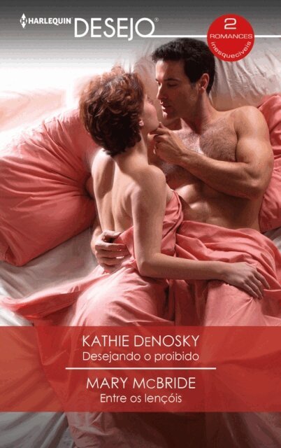 Mary McBride, Kathie DeNosky - Desejando o proibido - Entre os lencois, E-bok