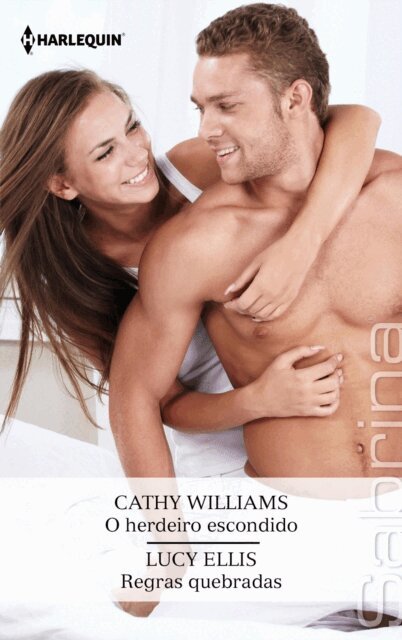 Lucy Ellis, Cathy Williams - O herdeiro escondido - Regras quebradas, E-bok