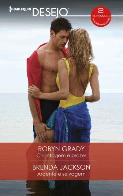 Brenda Jackson, Robyn Grady - Chantagem e prazer - Ardente e selvagem, E-bok
