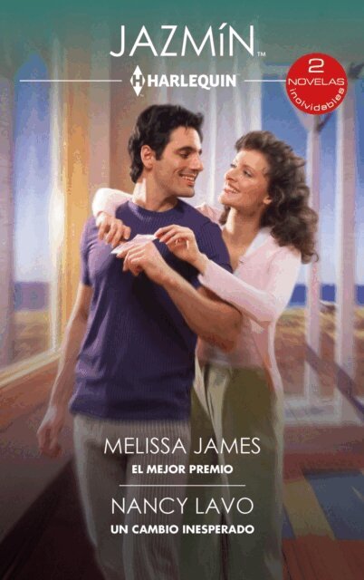 Melissa James, Nancy Lavo - El mejor premio - Un cambio inesperado, E-bok