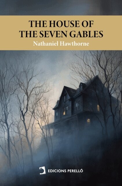Nathaniel Hawthorne - House of the Seven Gables, E-bok