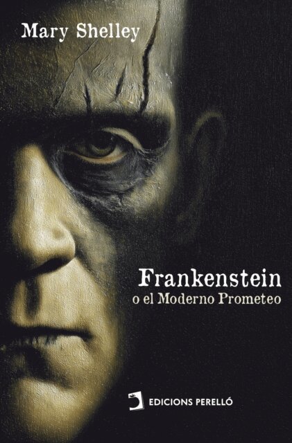 Mary Shelley - Frankenstein; o El Moderno prometeo, E-bok